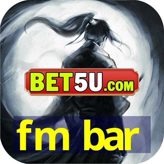 fm bar